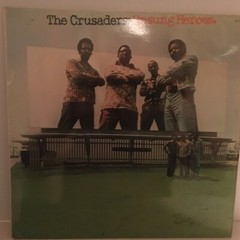 CRUSADERS LP UNSUNG HEROES