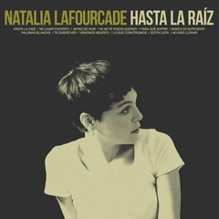 Natalia Lafourcade Hasta la Raíz (Vinyl)
