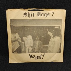 SHIT DOGS Shit Dogs? You Bet! Rare 1981 Private Press Punk 7″ EP Original Vinyl