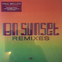 Paul Weller – On Sunset Remixes (12″, Ltd) (Mint (M)) – 4251061272