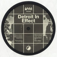Detroit In Effect – Who’s In Control (12″)