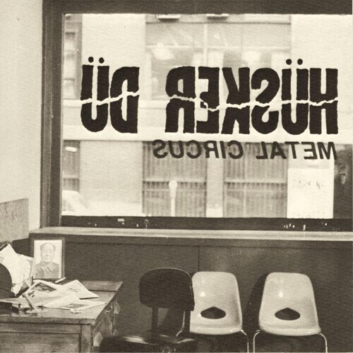 Metal Circus by Husker Du (Record, 1990)
