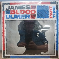 Rare JAMES BLOOD ULMER Part Time ROUGH TRADE 12″ LP 33 RPM UK Sealed Free Jazz