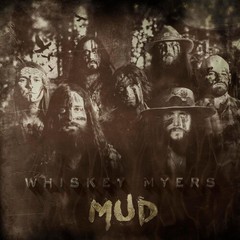 Whiskey Myers – Mud – LP Vinyl Record 12″ – NEW Sealed – Southern Rock