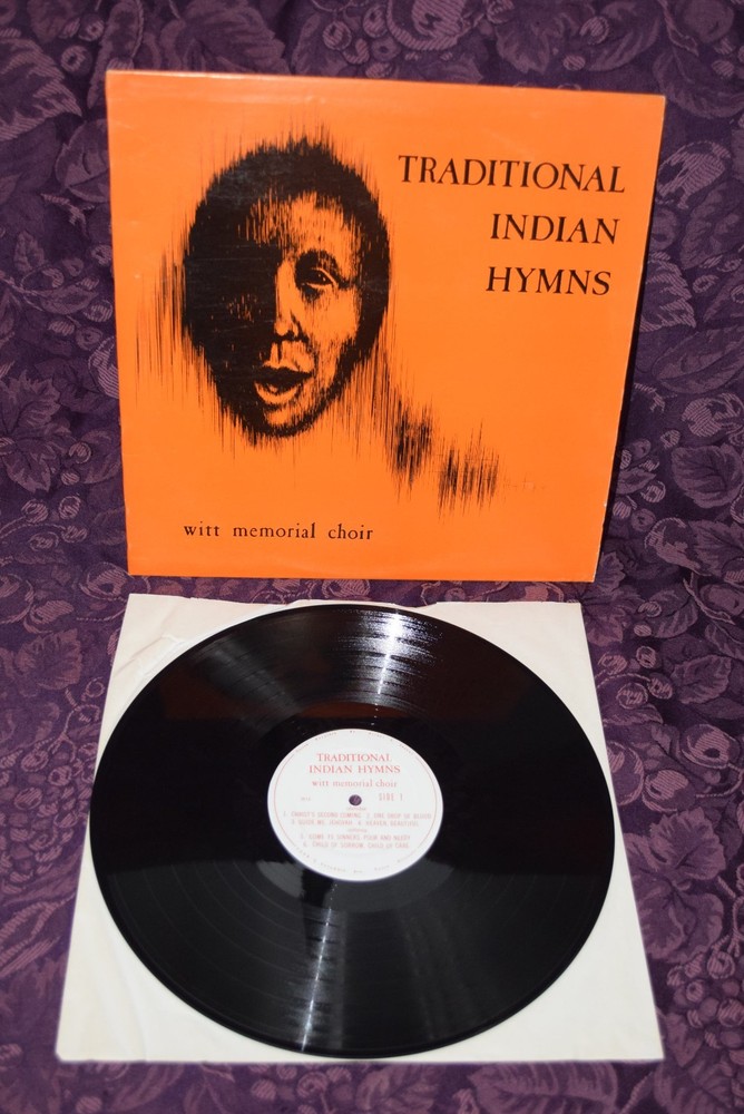 TRADITIONAL INDIAN HYMNS Witt Memorial Choir Tulsa OK VG++/EX