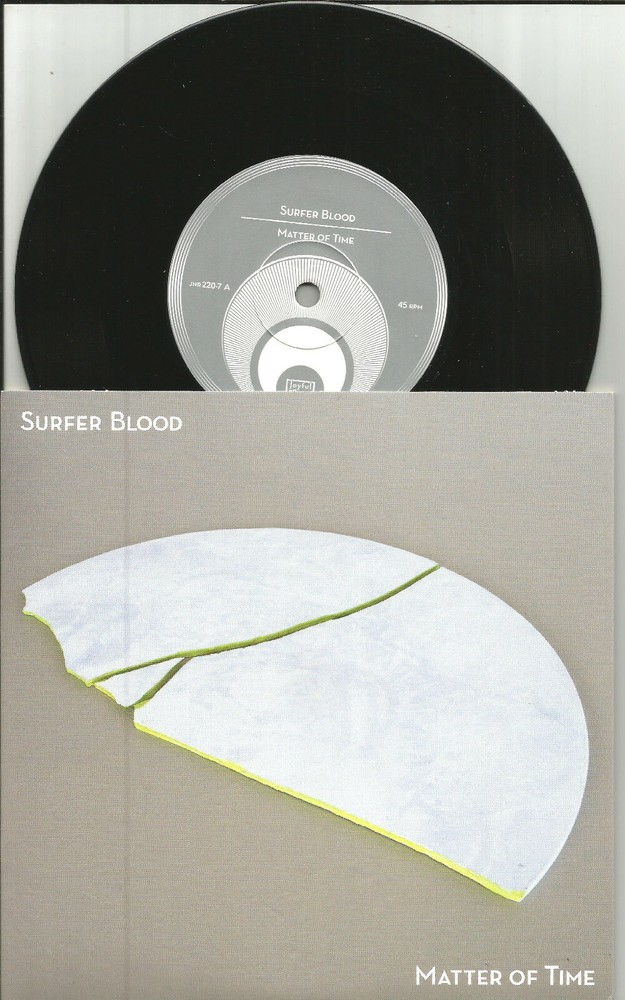 SURFER BLOOD Matter of time w/ UNRELEASED CZECH REPUBLIC 7 INCH vinyl Single