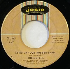 The Meters – Stretch Your Rubber Band / Groovy Lady – Josie-45-1026 – 1971 45RPM