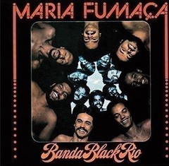 Banda Black Rio – MARIA FUMACA [Used Vinyl LP]