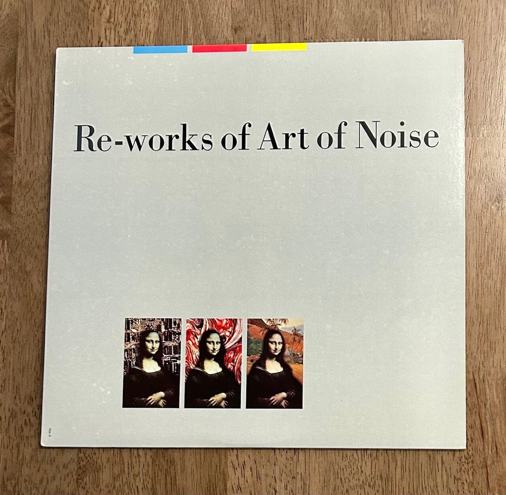 The Art Of Noise – Re-Works Of Art Of Noise (Chrysalis Records, 1987, LP)