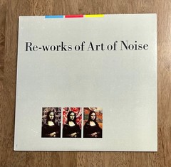 The Art Of Noise – Re-Works Of Art Of Noise (Chrysalis Records, 1987, LP)