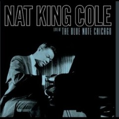 PRE-ORDER Nat King Cole – Live At The Blue Note Chicago [New Vinyl LP] 180 Gram