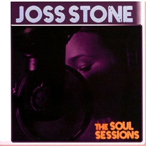 The Soul Sessions by Stone, Joss (Record, 2017)