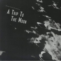 Ghost Funk Orchestra – A Trip To The Moon (LP)