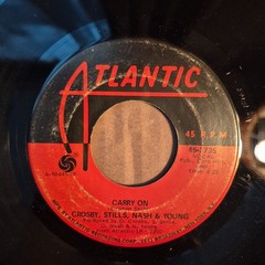 Crosby, Stills, Nash & Young “Teach Your Children-Carry On” 7″45 Atlantic 2735