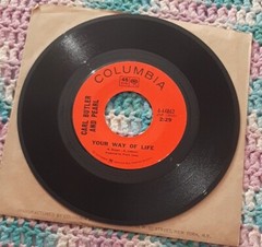 Carl Butler and Pearl 45 Your Way of Life / We’ll Sweep Out the Ashes vg+