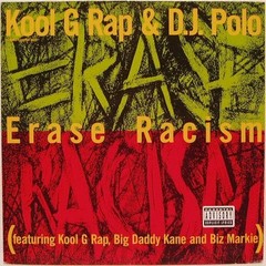 12” vinyl KOOL G RAP DJ POLO FEAT BIG DADDY KANE & BIZ MARKIE ERASE RACISM US