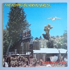 The Flying Burrito Bros. Cabin Fever Vinyl Lp Relix RRLP 2008 1985 1st Press
