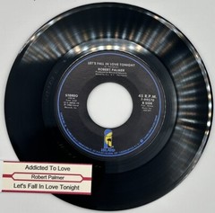 Robert Palmer-Addicted To Love/Let’s Fall In Love Tonight Excellent (EX)