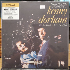 Kenny Dorham – This Is The Moment – Sings And Plays 180g Vinyl BRAND NEW