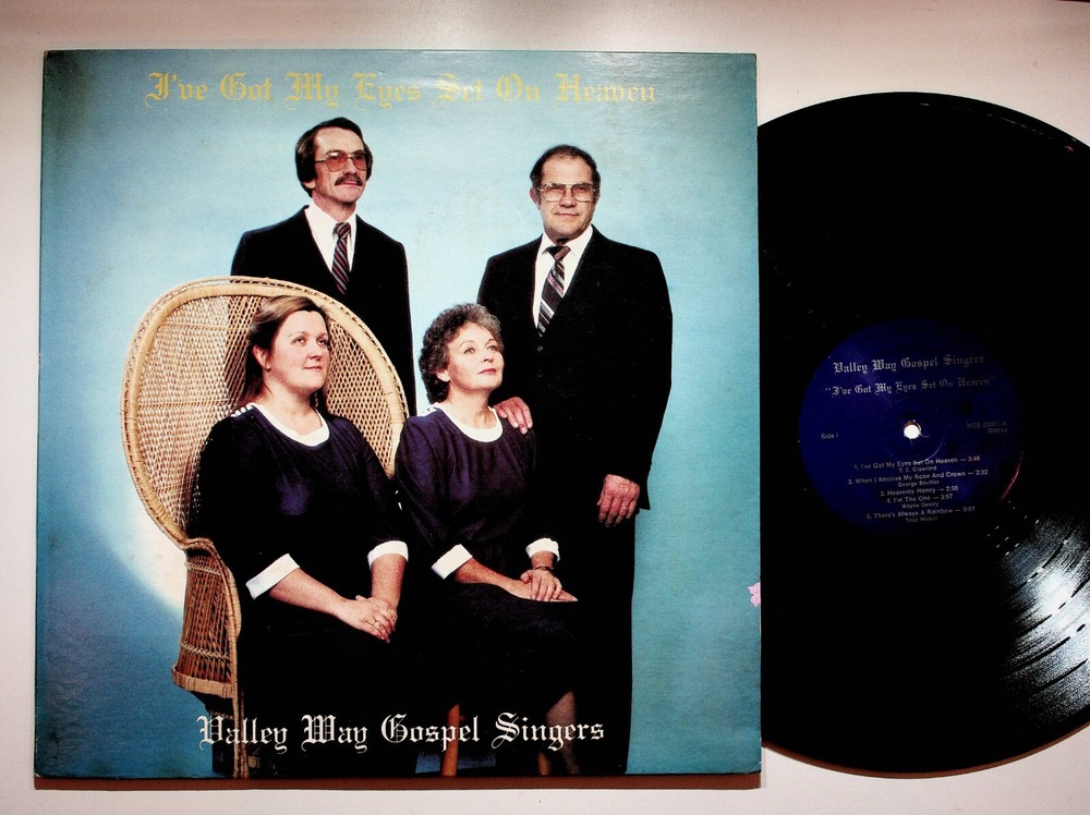 Valley Way Gospel Singers I’ve Got My Eyes Set On Heaven Vinyl LP Record VG+