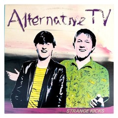 ALTERNATIVE TV STRANGE KICKS 33 RPM 12″ Album “Anciet Rebels” + DISC: MINT!