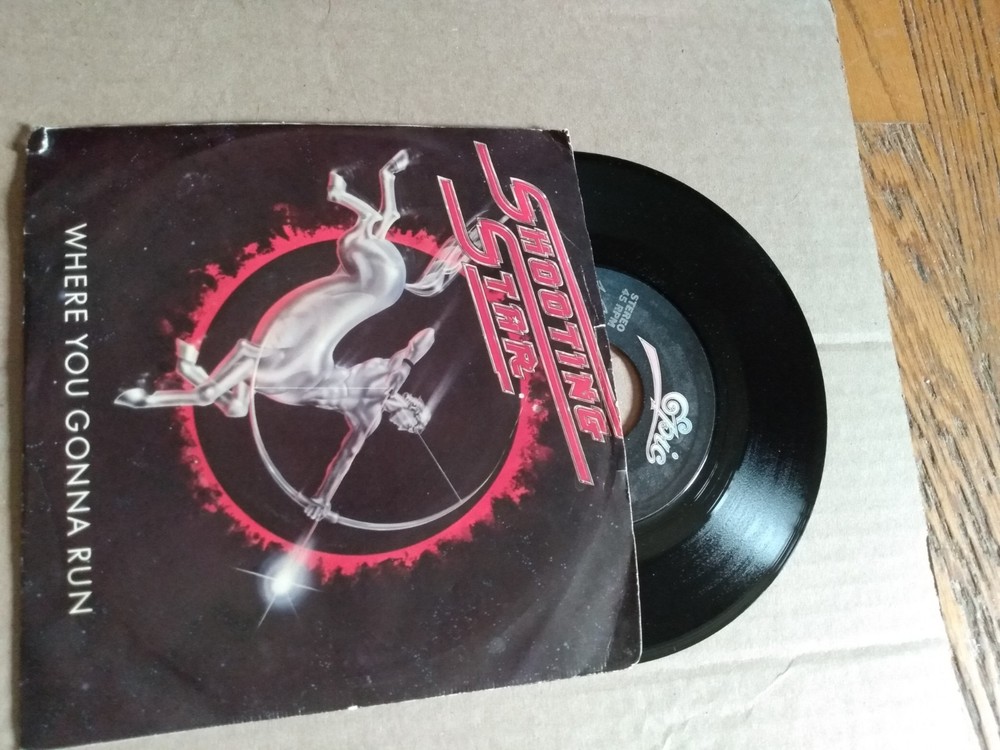 Shooting Star Where You Gonna Run 45 RPM W Picture Sleeve VG+ Condition