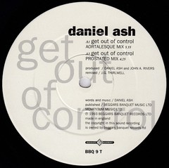 Daniel Ash – Get Out Of Control (12″) (Very Good Plus (VG+)) – Beggars Banquet P