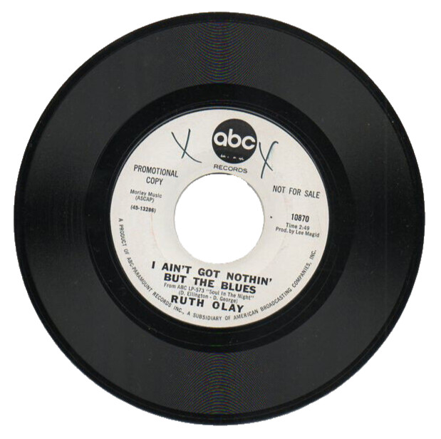 RUTH OLAY 45 Record GOD BLESS THE CHILD / I AIN’T GOT NOTHIN’ BUT THE BLUES M-