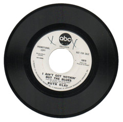 RUTH OLAY 45 Record GOD BLESS THE CHILD / I AIN’T GOT NOTHIN’ BUT THE BLUES M-