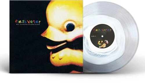Fleshwater – We’re Not Here To Be Loved [CLEAR w/ WHITE VINYL]