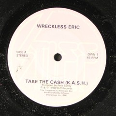 WRECKLESS ERIC: take the cash STIFF 7″ Single 45 RPM