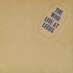 The Who – Live At Leeds [New Vinyl LP]