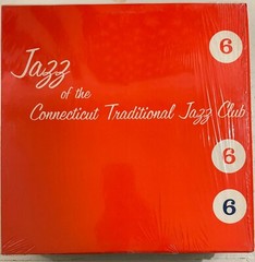 JAZZ OF THE CONNECTICUT TRADITIONAL JAZZ CLUB 6 – VINYL LP BLACK – VG+ – A6