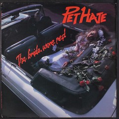 PET HATE: the bride wore red HEAVY METAL 12″ LP 33 RPM