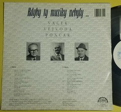 Kdyby Ty Muziky Nebyly…Vacek Vejvoda Poncar – Czech Republic – Vinyl Record
