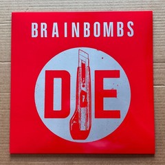 BRAINBOMBS ‘Die’ Black Vinyl Press LP