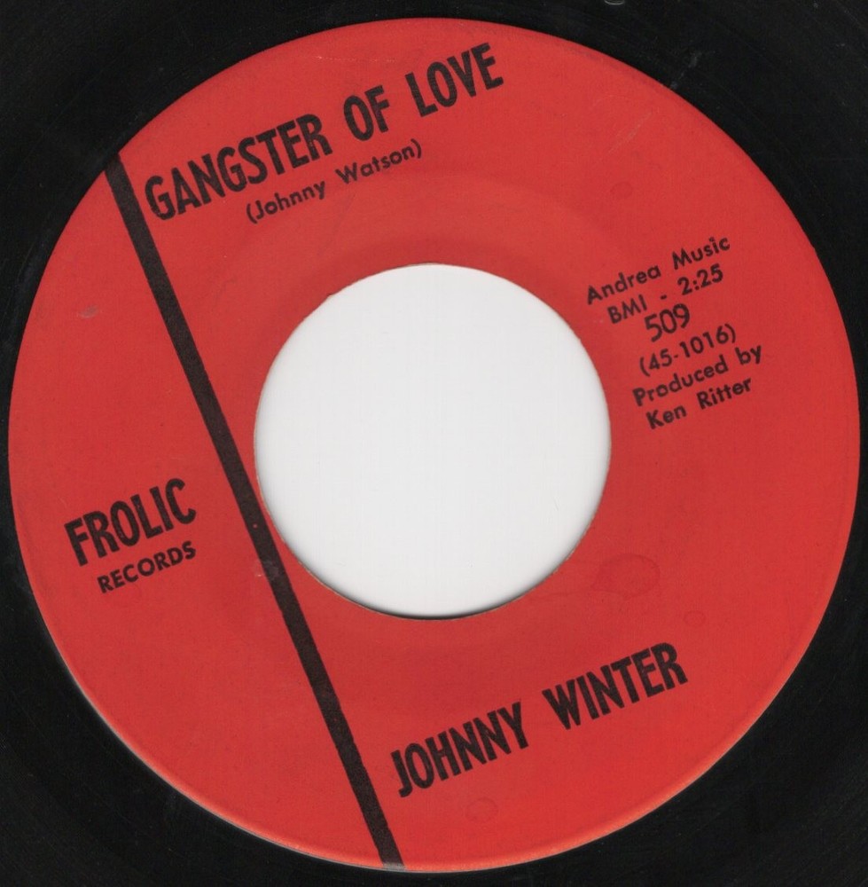 Johnny Winter ’63 Frolic 509 Gangster of Love/Eternally VG+ RARE Texas pre-fame