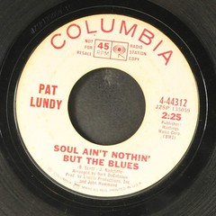 PAT LUNDY: soul ain’t nothin’ but the blues COLUMBIA 7″ Single 45 RPM