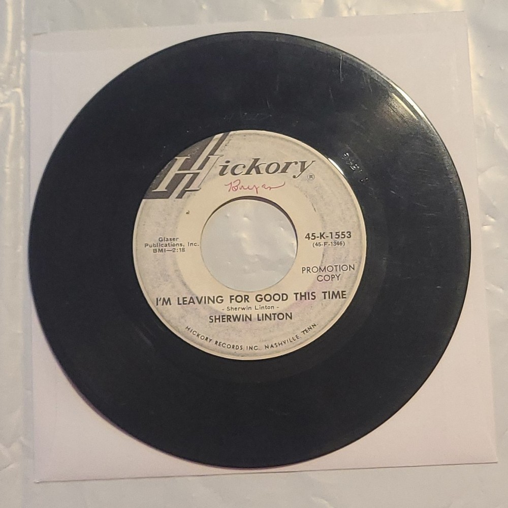 Sherwin Linton ~ I’m Leaving For Good This Time/ Then I Miss You ~ 45 RPM Record