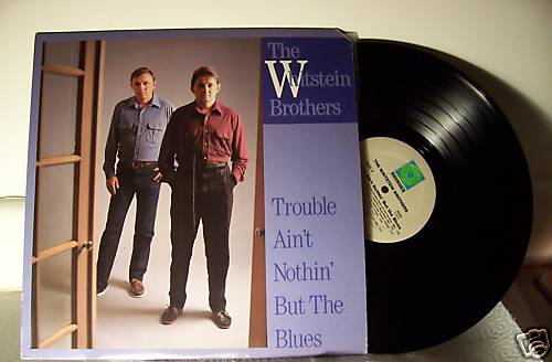 WHITSTEIN BROTHERS Trouble Ain’t Nothin’ But The Blues LP Rounder 229 PLAYS WELL