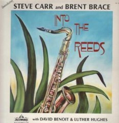 Steve Carr (10) And Brent Brace With David Benoit & Luther Hughes – Into The Ree