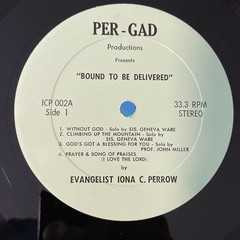 IONA PERROW – Bound To Be Delivered LP Live Gospel Chicago Private Funk Soul