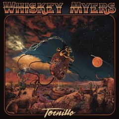 Whiskey Myers – Tornillo [New Vinyl LP]