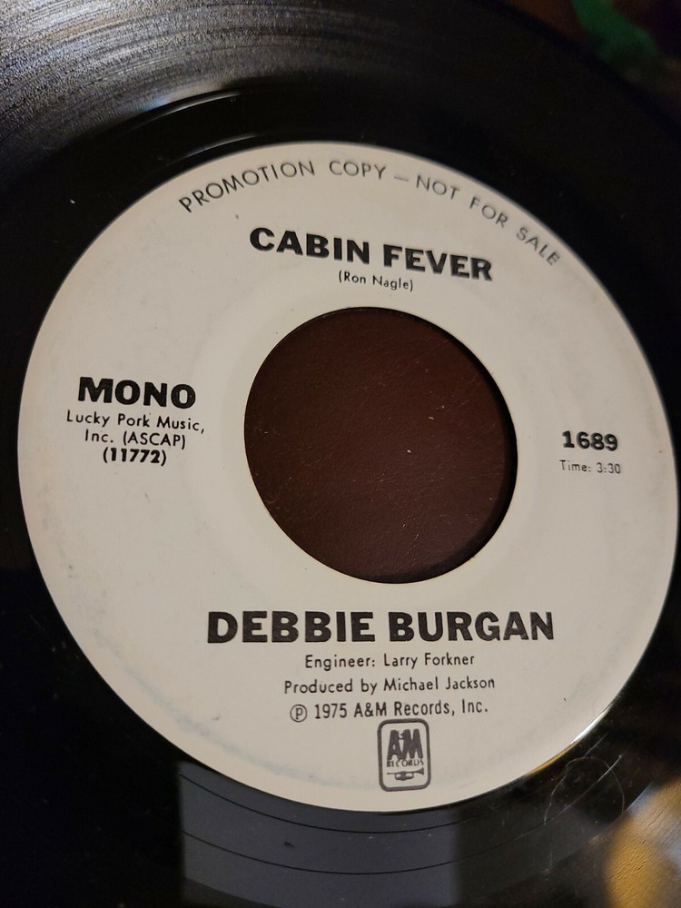 Debbie BURGAN Cabin Fever Mono / Stereo 45 RPM A&M RECORDS EX