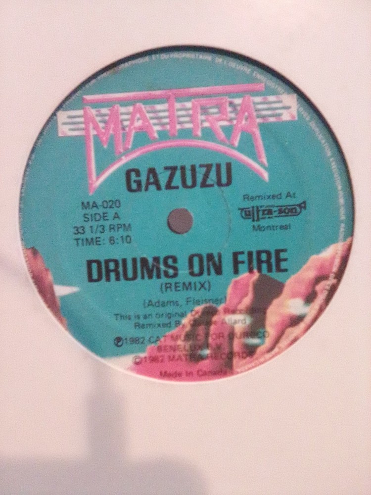 GAZUZU – “DRUMS ON FIRE” / 3 TRACK MAXI / MATRA RECORDS (CANADA) 1982