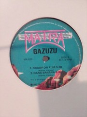 GAZUZU – “DRUMS ON FIRE” / 3 TRACK MAXI / MATRA RECORDS (CANADA) 1982