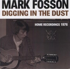 Mark Fosson – Digging in the Dust: Home Recordings 1976 [New Vinyl LP]