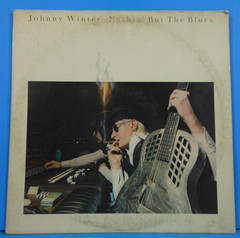 JOHNNY WINTER NOTHIN’ BUT THE BLUES LP 1977 ORIGINAL PRESS G+/VG!!A