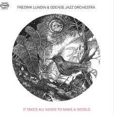 Lundin,Fredrik & Ode – It Takes All Kinds To Make A World [New Vinyl LP]