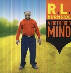 R.L. Burnside – A Bothered Mind [New Vinyl LP]
